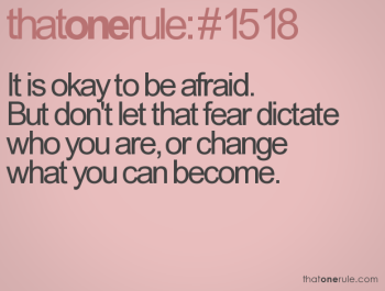 it-is-okay-to-be-afraid-fear-quote